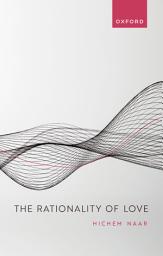 Icon image The Rationality of Love