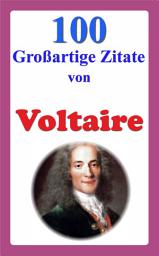 Icon image 100 Großartige Zitate von Voltaire