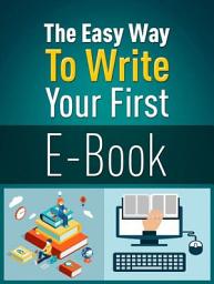 Icon image The Easy Way To Write Your First Ebook