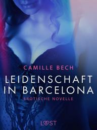 Icon image Leidenschaft in Barcelona: Erotische Novelle