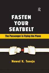 Icon image Fasten Your Seatbelt: The Passenger is Flying the Plane