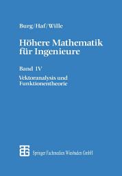 Icon image Höhere Mathematik für Ingenieure: Band IV Vektoranalysis und Funktionentheorie, Ausgabe 2