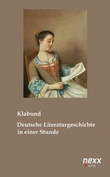 Icon image Deutsche Literaturgeschichte in einer Stunde