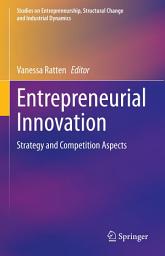 Icon image Entrepreneurial Innovation: Strategy and Competition Aspects