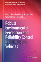 Icon image Robust Environmental Perception and Reliability Control for Intelligent Vehicles