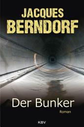 Icon image Der Bunker: Roman