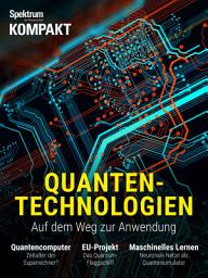 Icon image Spektrum Kompakt - Quantentechnologien: Auf dem Weg zur Anwendung