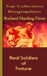 Icon image Real Soldiers of Fortune: Top Biography Collections