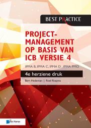 Icon image Projectmanagement op basis van ICB versie 4 – 4de herziene druk – IPMA B, IPMA C, IPMA-D , IPMA PMO