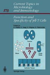 Icon image Function and Specificity of γ/δ T Cells: International Workshop, Schloß Elmau, Bavaria, FRG October 14–16, 1990