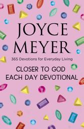 Icon image Closer to God Each Day Devotional: 365 Devotions for Everyday Living