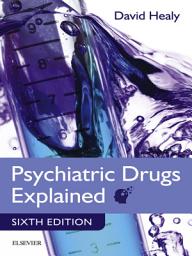 Icon image Psychiatric Drugs Explained E-Book: Psychiatric Drugs Explained E-Book, Edition 6