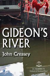 Icon image Gideon's River: (Writing as JJ Marric)