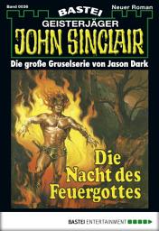 Icon image John Sinclair 36: Die Nacht des Feuergottes