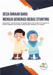 Icon image Desa Binaan Baru menuju Generasi Bebas Stunting