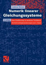 Icon image Numerik linearer Gleichungssysteme: Eine Einführung in moderne Verfahren. Mit MATLAB-Implementierung von C. Vömel, Ausgabe 3