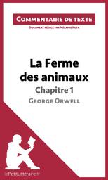 Icon image La Ferme des animaux de George Orwell - Chapitre 1: Commentaire et Analyse de texte