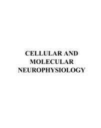 Icon image Cellular and Molecular Neurophysiology