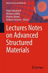 Icon image Lectures Notes on Advanced Structured Materials