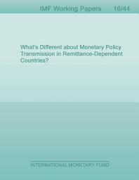 Icon image What’s Different about Monetary Policy Transmission in Remittance-Dependent Countries?