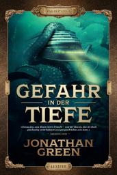 Icon image GEFAHR IN DER TIEFE: Abenteuer, Fantasythriller