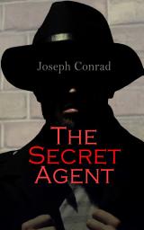 Icon image The Secret Agent: A Simple Tale