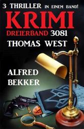 Icon image Krimi Dreierband 3081 - 3 Thriller in einem Band