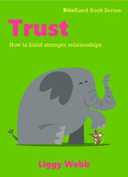 Icon image Trust: How to build stronger relationships