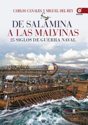 Icon image De Salamina a las Malvinas: 25 siglos de guerra naval