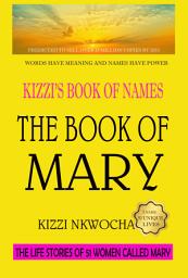 Icon image Kizzi's Book of Names: The Book of Mary