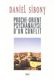 Icon image Proche-Orient - Psychanalyse d'un conflit