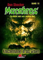 Icon image Dan Shocker's Macabros 18: Knochentunnel in das Grauen