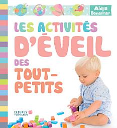 Icon image Les activités d'éveil des tout-petits