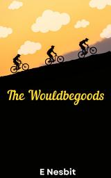 Icon image The Wouldbe goods