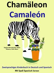 Icon image Chamäleon - Camaleón: Zweisprachiges Kinderbuch in Deutsch und Spanisch