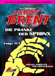 Icon image Dan Shocker's LARRY BRENT 117: Die Pranke der Sphinx