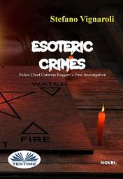 Icon image Esoteric crimes: Police chief caterina ruggeri's first investigation