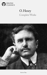 Icon image Delphi Complete Works of O. Henry (Illustrated)