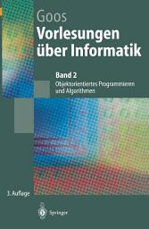 Icon image Vorlesungen über Informatik: Objektorientiertes Programmieren und Algorithmen, Ausgabe 3