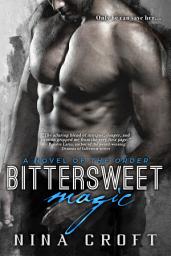 Icon image Bittersweet Magic: A Novel of The Order