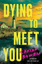 Icon image Dying to Meet You: A Domestic Thriller