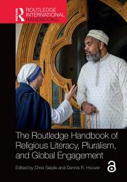 Icon image The Routledge Handbook of Religious Literacy, Pluralism, and Global Engagement