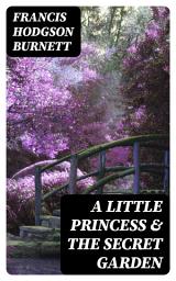 Icon image A Little Princess & The Secret Garden: Two Greatest Burnett Classics