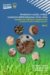 Icon image PENERAPAN MODEL HYBRID LEARNING BERPENDEKATAN ETNO-STEM: seri PANDEMI TAK SURUTKAN LANGKAH KAMI