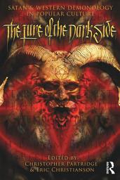 Icon image The Lure of the Dark Side: Satan and Western Demonology in Popular Culture