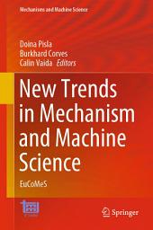 Icon image New Trends in Mechanism and Machine Science: EuCoMeS