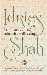 Icon image Subtleties of the Inimitable Mulla Nasrudin