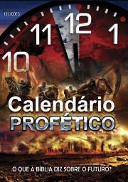 Icon image O Calendário Profético (Escatologia "Doutrina das últimas coisas"): O que a Bíblia diz sobre o Futuro?