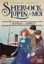 Icon image Le Bateau des adieux: Sherlock, Lupin & moi - tome 12