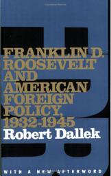 Icon image Franklin D. Roosevelt and American Foreign Policy, 1932-1945: With a New Afterword